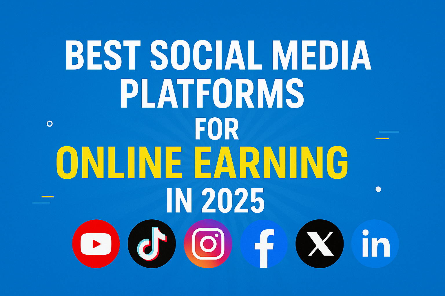 Best Social Media Platforms for Online Earning in 2025: